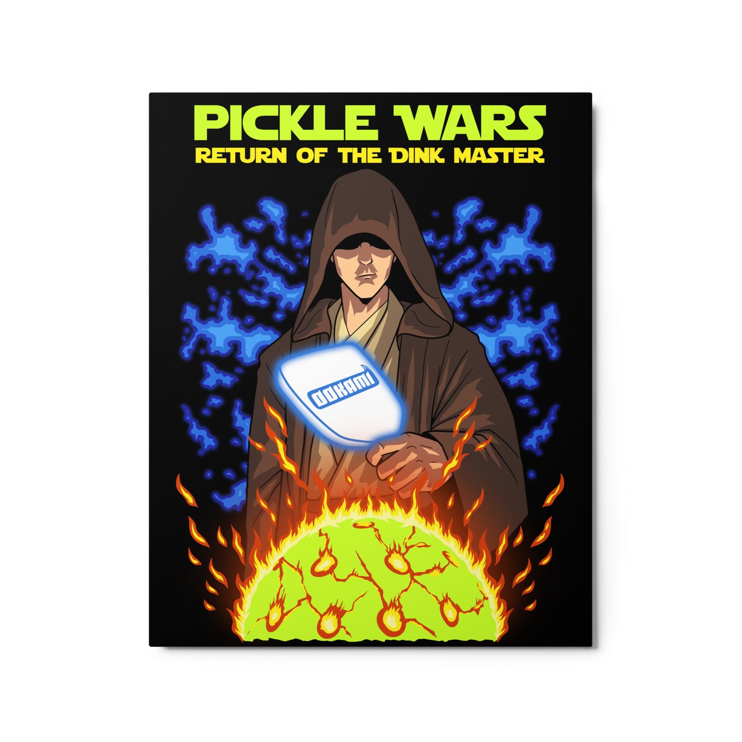 Glossy metal print (16x20) showing a Jedi master holding a glowing pickleball paddle with flames and the text 'Pickle Wars: Return of the Dink Master