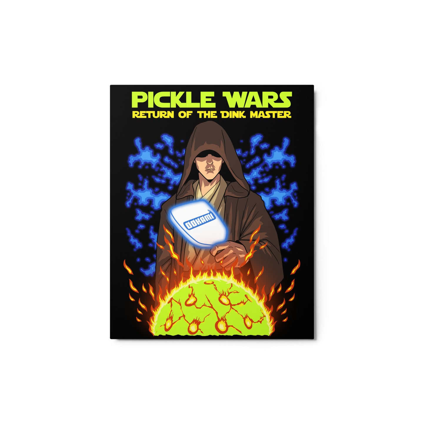 Vertical glossy metal print (8x10) with a Star Wars-themed design of a Jedi master holding a glowing pickleball paddle, surrounded by flames and the text 'Pickle Wars: Return of the Dink Master